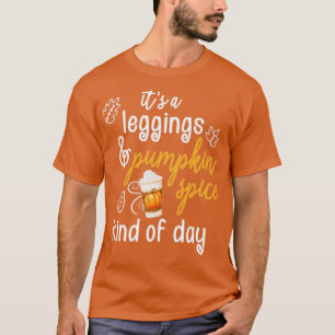 Fall Leggings and Pumpkin Spice Season Lover Gift T-Shirt