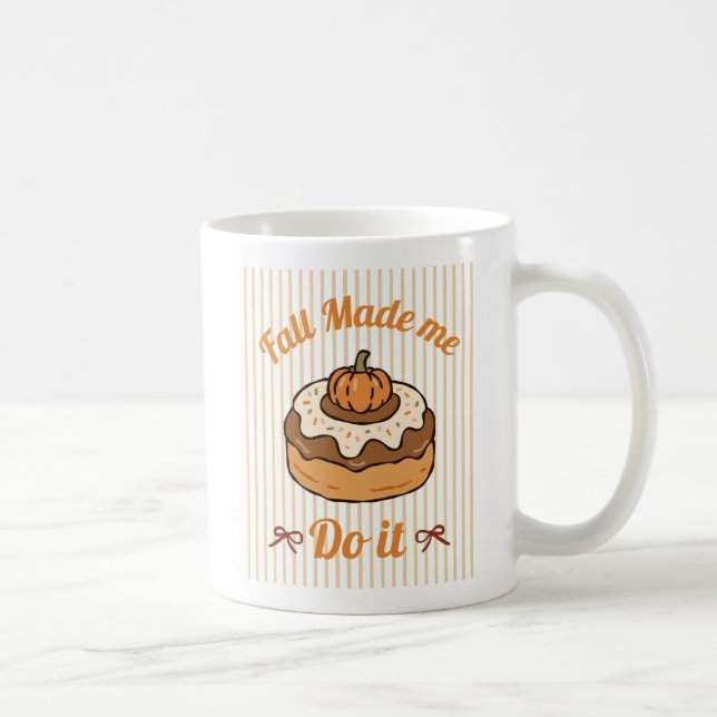 Fall Made Me Do It Funny Autumn  Coffee Mug (Right)