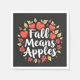 Fall Means Apple Picking Season Fall Autumn  Napkin