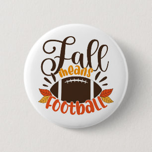 Fall Means Football 6 Cm Round Badge