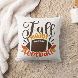 Fall Means Football Cushion