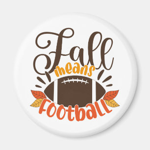 Fall Means Football Magnet