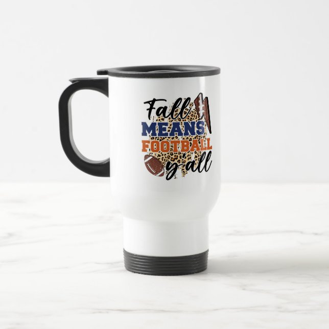 Fall Means Football mug| Cosy Autumn Game Day Travel Mug (Left)