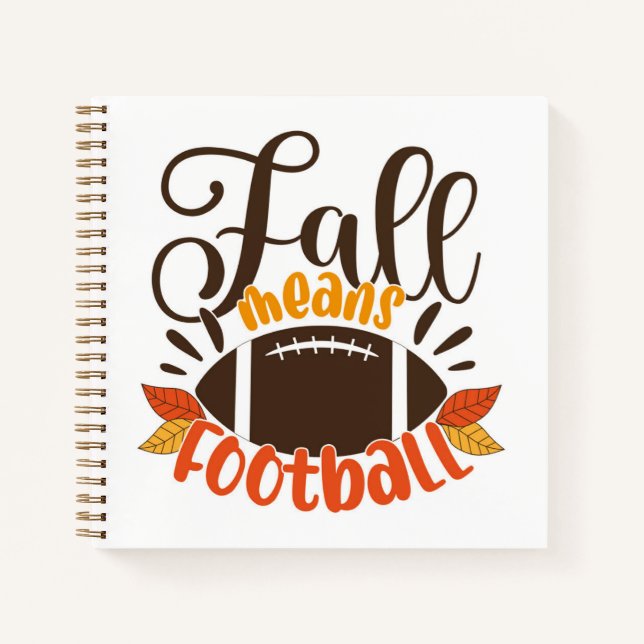 Fall Means Football Notebook (Front)
