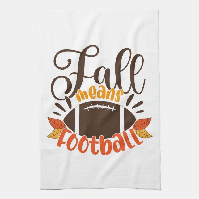 Fall Means Football Tea Towel (Vertical)