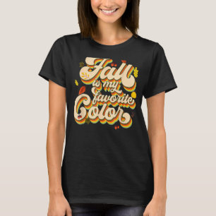 Fall My Favourite Colour Retro Fall Leaves Autumn T-Shirt