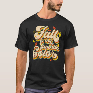 Fall My Favourite Colour Retro Fall Leaves Autumn T-Shirt