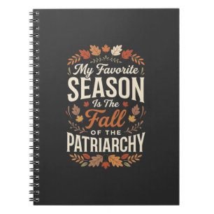 Fall of the Patriarchy Feminist Autumn Quote Desig Notebook