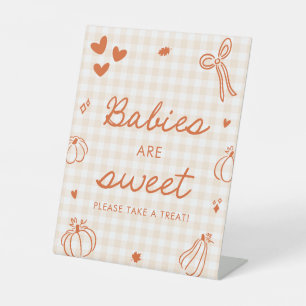 Fall Orange A Little Pumpkin Babies are Sweet Pedestal Sign