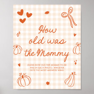 Fall Orange A Little Pumpkin How old was the Mummy Poster
