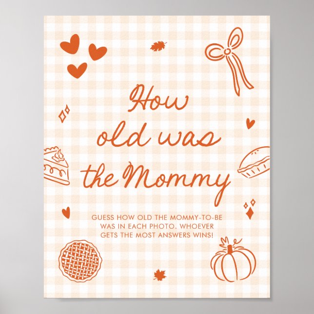 Fall Orange Gingham Cutie Pie How old was the Mum Poster (Front)