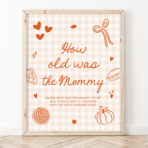 Fall Orange Gingham Cutie Pie How old was the Mum Poster