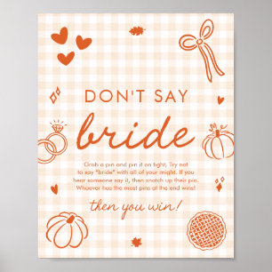 Fall Orange Gingham Hand Drawn Don't Say Bride Poster
