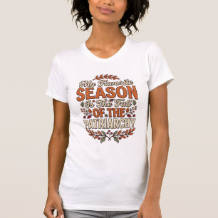 Fall Patriarchy Vintage Feminist Autumn Shirt Desi