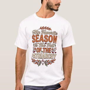Fall Patriarchy Vintage Feminist Autumn Shirt Desi