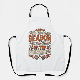 Fall Patriarchy Vintage Feminist Autumn Shirt Desi Apron