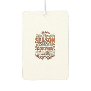 Fall Patriarchy Vintage Feminist Autumn Shirt Desi Car Air Freshener