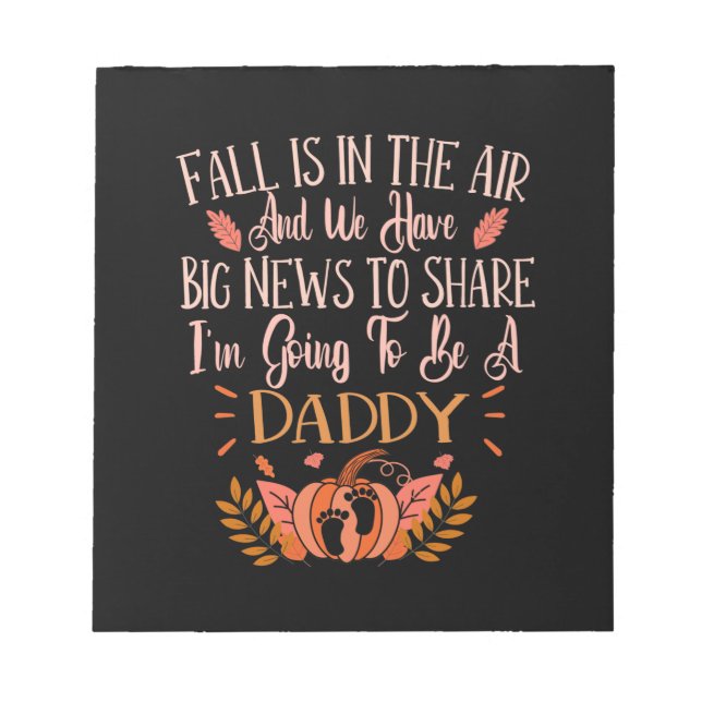 Fall Pregnancy Announcement To Be A Daddy Autumn Notepad (Front)