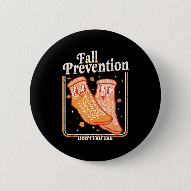 Fall Prevention Don't Fall Y'all Physical Therapy  6 Cm Round Badge (Front)