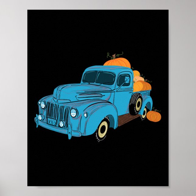 Fall Pumpkin Harvest Time Old Pickup Farm Truck  Poster (Front)