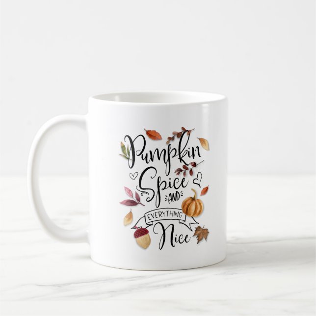 Fall Pumpkin Spice and Everything Nice Coffee Mug (Left)
