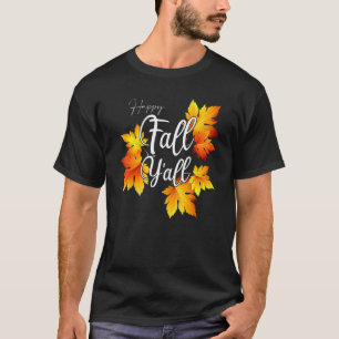 Fall Quote Happy Fall Y'all Cute Thanksgiving 2022 T-Shirt