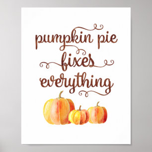 Fall Quote Pumpkin Pie Fixes Everything Typography Poster