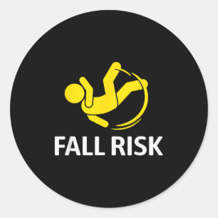 Fall Risk Balance Issues Funny Fall Risk  Classic Round Sticker