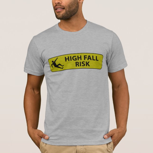 fall risk T-Shirt (Front)
