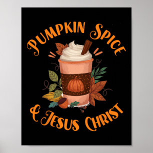 Fall Season Cute Pumpkin Spice And Jesus Christ th Poster