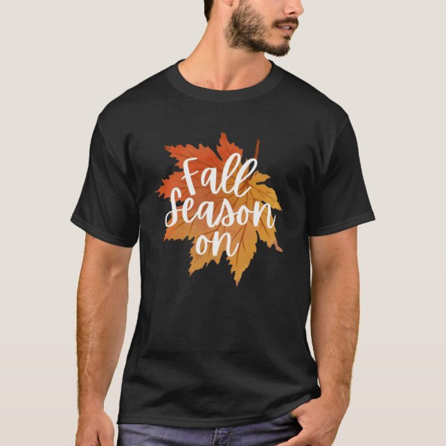 Fall Season On Fall Autumn T-Shirt (Front)