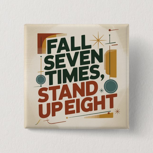 Fall Seven Times, Stand Up Eight 15 Cm Square Badge (Front)
