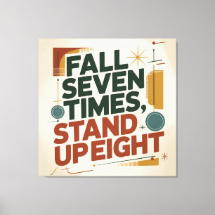 Fall Seven Times, Stand Up Eight Canvas Print