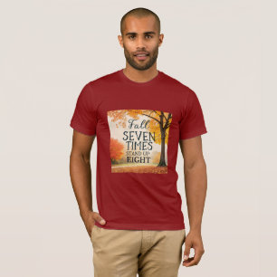 Fall Seven Times, Stand Up Eight   Japanese Resili T-Shirt