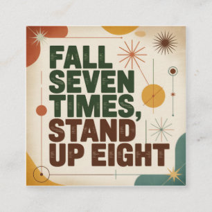 Fall Seven Times, Stand Up Eight Square Business Card