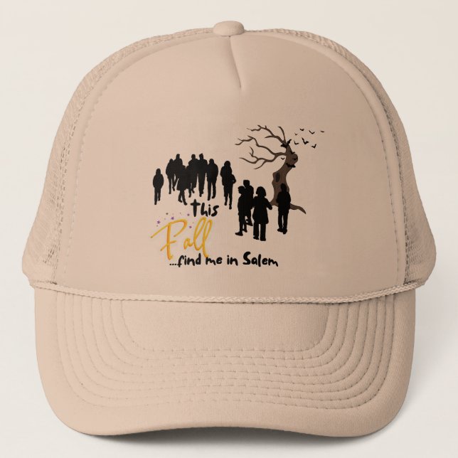 Fall Shirt  Find Me In Salem Trucker Hat (Front)