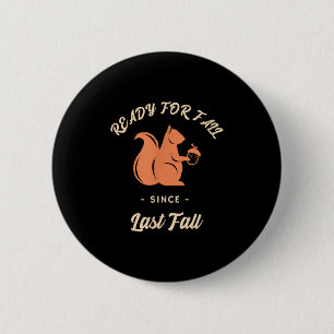 Fall Squirrel Autumn Nature Design For Outdoor Lov 6 Cm Round Badge