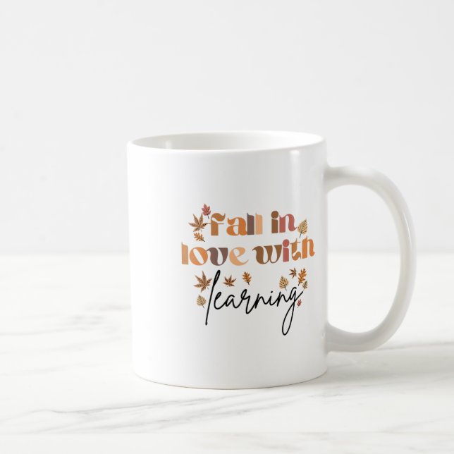 Fall Teacher Fall In Love With Learning Teacher Th Coffee Mug (Right)