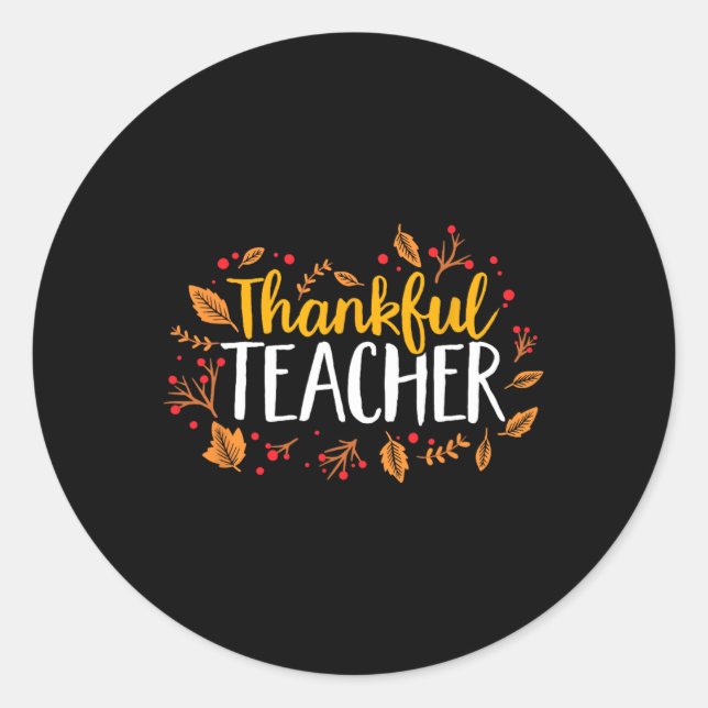 Fall Thankful Teacher Thanksgiving  Classic Round Sticker (Front)