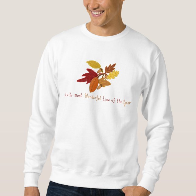Fall...the most wonderful time of the year sweatshirt (Front)
