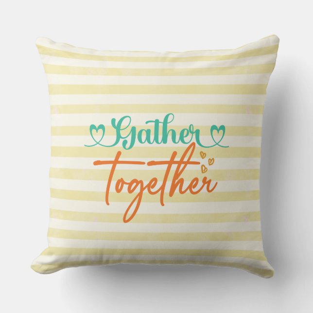 Fall Typography Design – “Gather Together” Autumn  Cushion (Front)