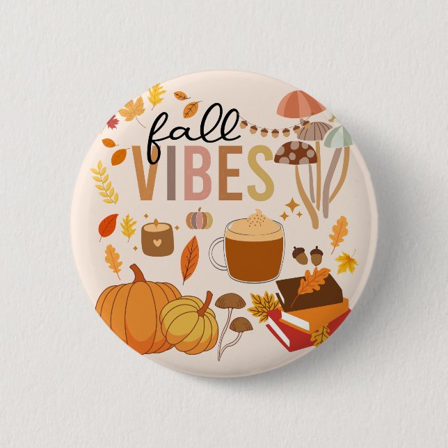  Fall Vibes 6 Cm Round Badge (Front)