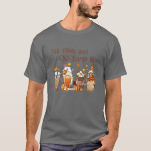 Fall Vibes And CNA Nurse Life Autumn Lover Thanksg T-Shirt