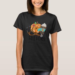 Fall Vibes And Medical Office Staff Life Pumpkin L T-Shirt