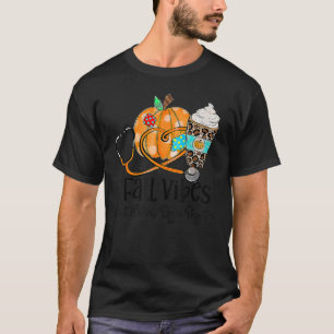 Fall Vibes And Medical Office Staff Life Pumpkin L T-Shirt