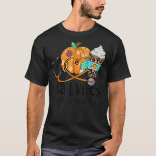 Fall Vibes And Medical Office Staff Life Pumpkin L T-Shirt