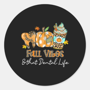 Fall Vibes And That Dental Life Tooth Pumpkin Fall Classic Round Sticker