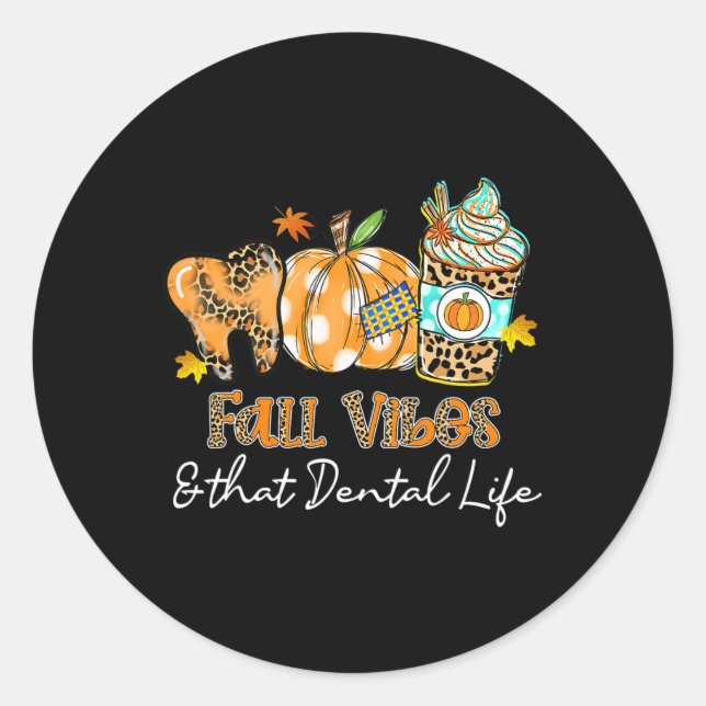 Fall Vibes And That Dental Life Tooth Pumpkin Fall Classic Round Sticker (Front)