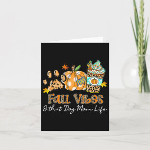 Fall Vibes And That Dog Mom Life Dog Paw Pumpkin F Card