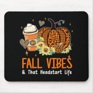 Fall Vibes And That Headstart Life Pumpkin Fall Th Mouse Mat